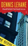 Paahtavan taivaan alla (Kenzie&Gennaro, #5) - Dennis Lehane