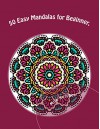 50 Easy Mandalas for Beginner. - Mila Kutcher