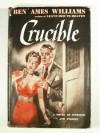 Crucible - Ben Ames Williams