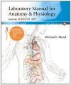 Laboratory Manual for Anatomy & Physiology featuring Martini Art, Cat Version (5th Edition) - Michael G. Wood