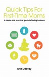 Quick Tips for First-Time Moms - Ann Dooley