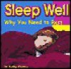 Sleep Well: Why You Need to Rest - Kathy Feeney