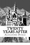 Twenty Years After (D'Artagnan Romances) (Volume 2) - Alexandre Dumas, Pixabay, Alfred Richard Allinson