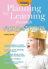 Planning for Learning Through Fairy Stories - Lesley Hendy, Cathy Hughes