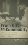 From Gift to Commodity: Capitalism and Sacrifice in Nineteenth-Century American Fiction - Hildegard Hoeller