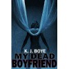 My Dead Boyfriend - K.J. Boye