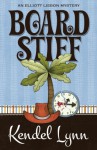 Board Stiff - Kendel Lynn