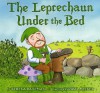 The Leprechaun Under the Bed - Teresa Bateman, Paul Meisel