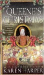 The Queene's Christmas - Karen Harper