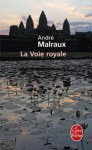 La Voie royale - André Malraux, Christiane Moatti