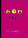 Ttyl: Talk to You Later (Internet Girls Series #1)