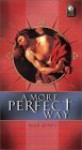 A More Perfect Way - Alex C. Jones