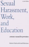 Sexual Harassment, Work, and Education: A Resource Manual for Prevention - Michele A. Paludi, Richard B. Barickman