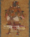 Screen of Kings: Royal Art and Power in Ming China - Craig Clunas