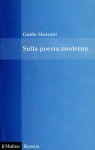 Sulla poesia moderna - Guido Mazzoni