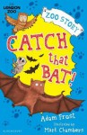 Catch That Bat! - Adam Frost, Mark Chambers