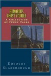 Humorous Ghost Stories - Dorothy Scarborough