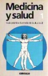 Medicina y salud 1 ( A - antebrazo ) Guía práctica ilustrada de la A a la Z - aavv