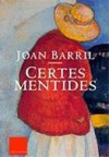 Certes mentides: una petita tragèdia - Joan Barril