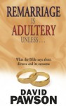 Remarriage is Adultery Unless - David Pawson