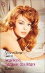 Angélique, Marquise Des Anges (Angélique: Original version #1) - Anne Golon, Anne Golon
