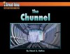 The Chunnel - Stuart A. Kallen