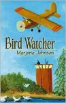 Bird Watcher: A Novel - Marjorie Johnson