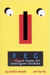 Feg: Ridiculous Poems for Intelligent Children - Robin Hirsch