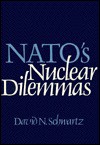 Nato's Nuclear Dilemmas - David N. Schwartz