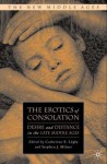 The Erotics of Consolation: Desire and Distance in the Late Middle Ages - Catherine E. Léglu, Stephen J. Milner, Catherine Leglu