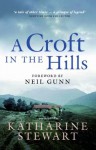 A Croft in the Hills - Katharine Stewart