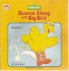 Bounce Along With Big Bird - Liza Alexander