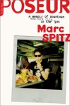 Poseur: A Memoir of Downtown New York City in the '90s - Marc Spitz