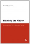 Framing the Nation: Documentary Film in Interwar France - Alison J. Murray Levine