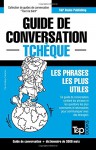 Guide de conversation Français-Tchèque et vocabulaire thématique de 3000 mots (French Edition) - Andrey Taranov