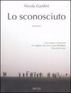 Lo sconosciuto - Nicola Gardini