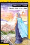 Ladrones de almas - Catherine Fisher