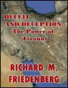 Deceit and Deception: The Power of Tyranny - Richard Friedenberg