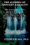 The Algebra of Thought & Reality: A New Operator Formulation for Classical & Quantum Logic Obviating Logic Paradoxes & Godel's Undecidability Theorem; And Giving a Mathematical Basis for Plato's Theory of Ideas, and Reality - The Standard Mode - Stephen Blaha