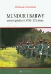 Mundur i barwa artylerii polskiej w XVIII i XIX wieku - Aleksander Smoliński