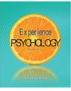 Experience Psychology, 2nd edition - Laura King