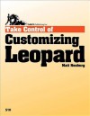 Take Control of Customizing Leopard - Matt Neuburg