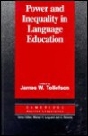 Power and Inequality in Language Education - James W. Tollefson