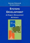 Systems Development: A Project Management Approach - Raymond McLeod Jr.