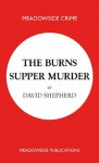 The Burns Supper Murder (Meadowside Crime) - David Shepherd