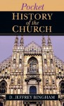 Pocket History of the Church (IVP Pocket Reference) - D. Jeffrey Bingham