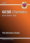 Chemistry: GCSE: Exam Board: AQA: The Revision Guide - Richard Parsons