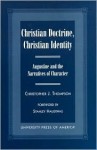 Christian Doctrine, Christian Identity: Augustine and the Narratives of Character - Christopher J. Thompson