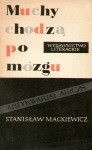 Muchy chodzą po mózgu - Stanisław Mackiewicz