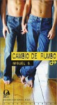 Cambio De Rumbo - Miguel G.